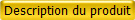 Description du produit 